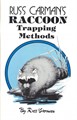 Russ Carman's Raccoon Trapping Methods