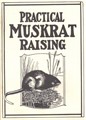 Practical Muskrat Raising