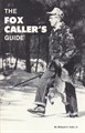 The Fox Caller's Guide