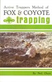 Active Trappers Methods Of Fox & Coyote Trapping